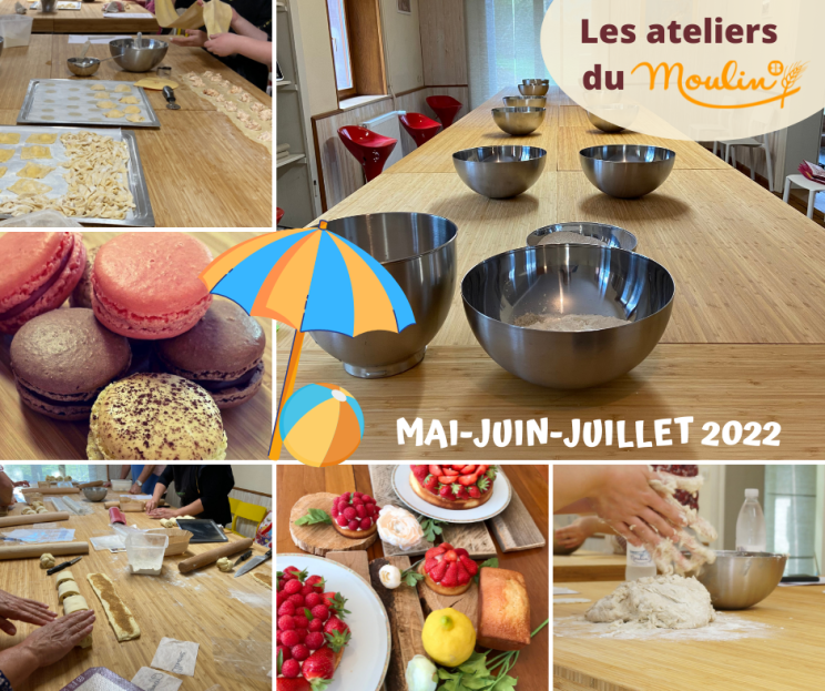 Les ateliers du Moulin - Mai, Juin & Juillet 2022