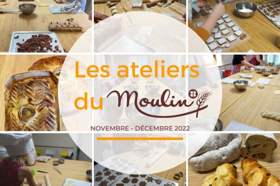 Les ateliers du Moulin : Novembre - Décembre 2022